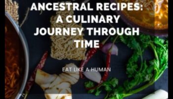 Poftele antice: o călătorie culinară în viața paleo