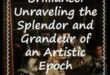 Strălucire barocă: o scufundare adâncă în lumea opulentă a extravaganței artistice