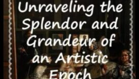 Strălucire barocă: o scufundare adâncă în lumea opulentă a extravaganței artistice